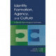 Identity, Formation, Agency, and Culture: A Social Psychological Synthesis