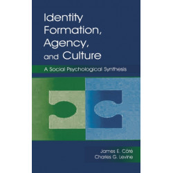 Identity, Formation, Agency, and Culture: A Social Psychological Synthesis