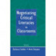 Negotiating Critical Literacies in Classrooms