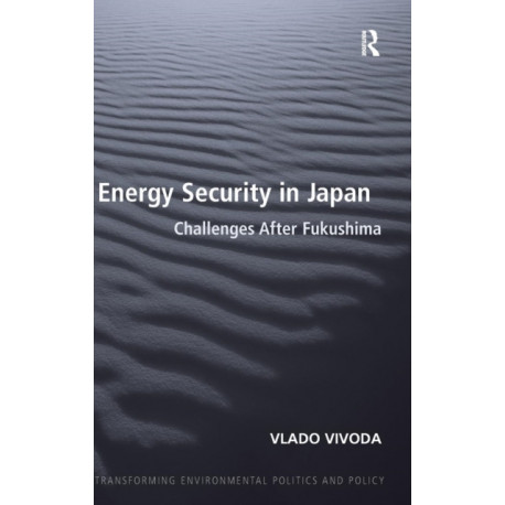Energy Security in Japan: Challenges After Fukushima