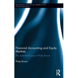 Financial Accounting and Equity Markets: Selected Essays of Philip Brown