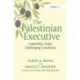 The Palestinian Executive: Leadership Under Challenging Conditions