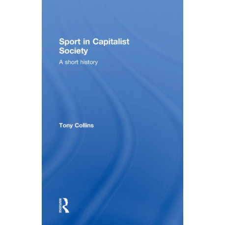 Sport in Capitalist Society: A Short History