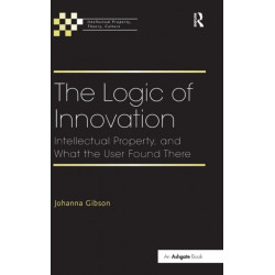 The Logic of Innovation: Intellectual Property, and What the User Found There
