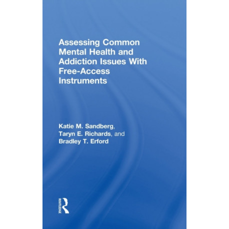 Assessing Common Mental Health and Addiction Issues With Free-Access Instruments