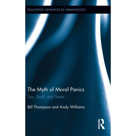 The Myth of Moral Panics: Sex, Snuff, and Satan