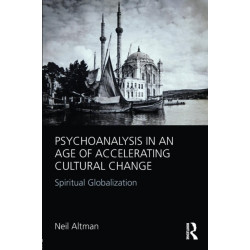 Psychoanalysis in an Age of Accelerating Cultural Change: Spiritual Globalization