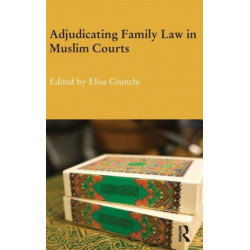 Adjudicating Family Law in Muslim Courts