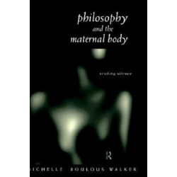Philosophy and the Maternal Body: Reading Silence