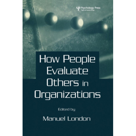 How People Evaluate Others in Organizations