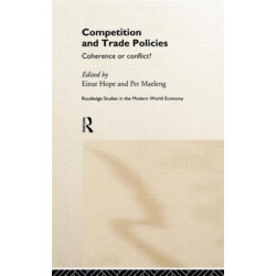 Competition and Trade Policies: Coherence or Conflict