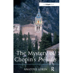 The Mystery of Chopin's Preludes