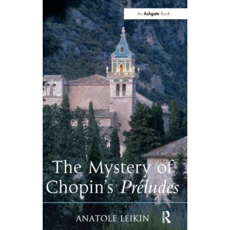 The Mystery of Chopin's Preludes