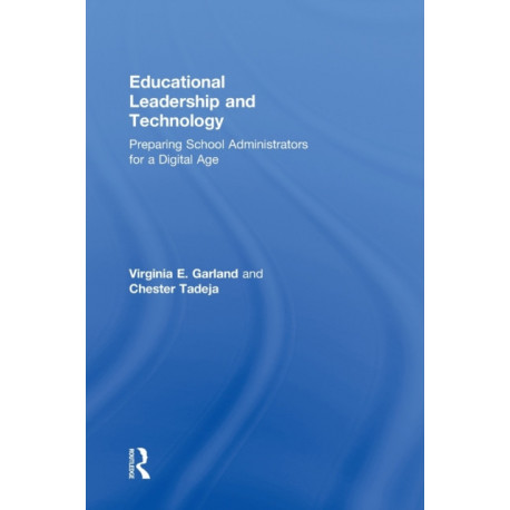 Educational Leadership and Technology: Preparing School Administrators for a Digital Age