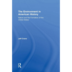 The Environment in American History: Nature and the Formation of the United States