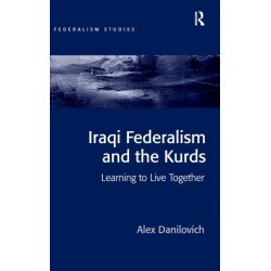 Iraqi Federalism and the Kurds: Learning to Live Together