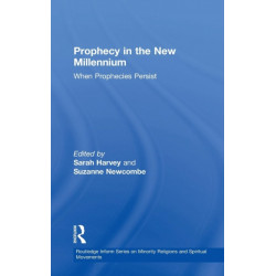 Prophecy in the New Millennium: When Prophecies Persist