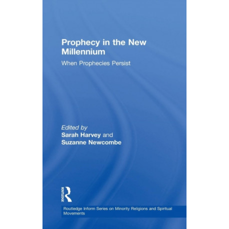 Prophecy in the New Millennium: When Prophecies Persist