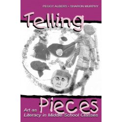 Telling Pieces: Art As Literacy in Middle School Classes