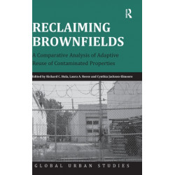 Reclaiming Brownfields: A Comparative Analysis of Adaptive Reuse of Contaminated Properties