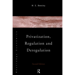 Privatization, Regulation and Deregulation