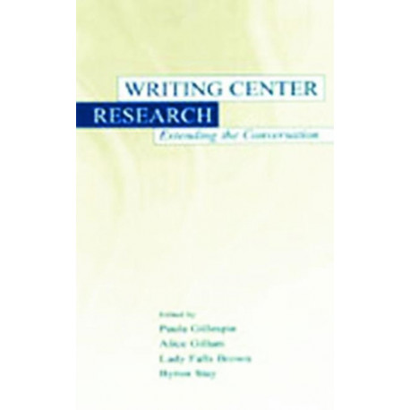 Writing Center Research: Extending the Conversation