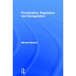 Privatization, Regulation and Deregulation