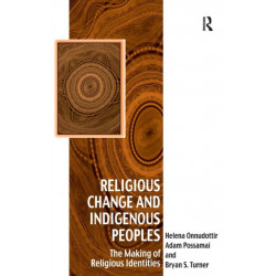 Religious Change and Indigenous Peoples: The Making of Religious Identities