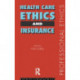 Health Care, Ethics and Insurance
