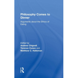 Philosophy Comes to Dinner: Arguments About the Ethics of Eating