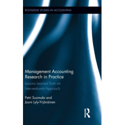 Management Accounting Research in Practice: Lessons Learned from an Interventionist Approach