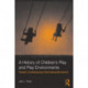 A History of Children's Play and Play Environments: Toward a Contemporary Child-Saving Movement