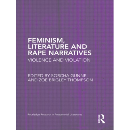Feminism, Literature and Rape Narratives: Violence and Violation