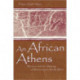 An African Athens: Rhetoric and the Shaping of Democracy in South Africa