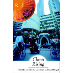 China Rising: Nationalism and Interdependence