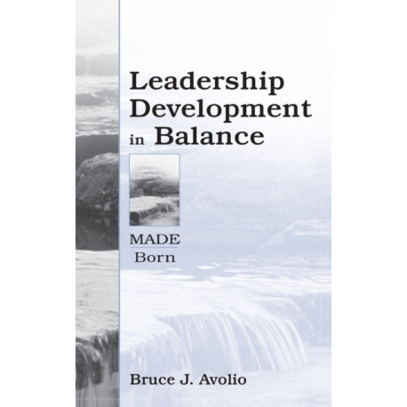 Leadership Development in Balance: MADE/Born