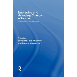 Embracing and Managing Change in Tourism: International Case Studies