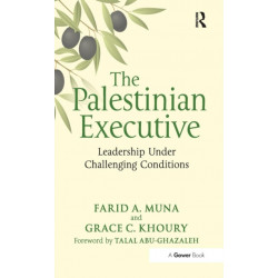 The Palestinian Executive: Leadership Under Challenging Conditions