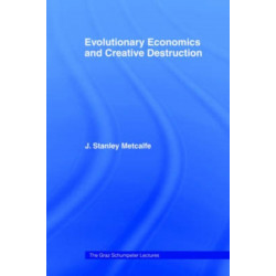 Evolutionary Economics and Creative Destruction