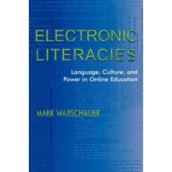 Electronic Literacies: Language, Culture, and Power in Online Education