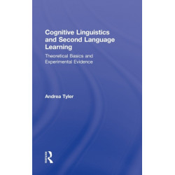 Cognitive Linguistics and Second Language Learning: Theoretical Basics and Experimental Evidence