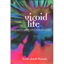 Viroid Life: Perspectives on Nietzsche and the Transhuman Condition