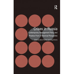 Crises in Russia: Contemporary Management Policy and Practice From A Historical Perspective