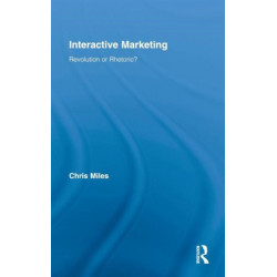 Interactive Marketing: Revolution or Rhetoric?