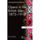 Opera in the British Isles, 1875-1918
