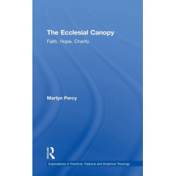 The Ecclesial Canopy: Faith, Hope, Charity