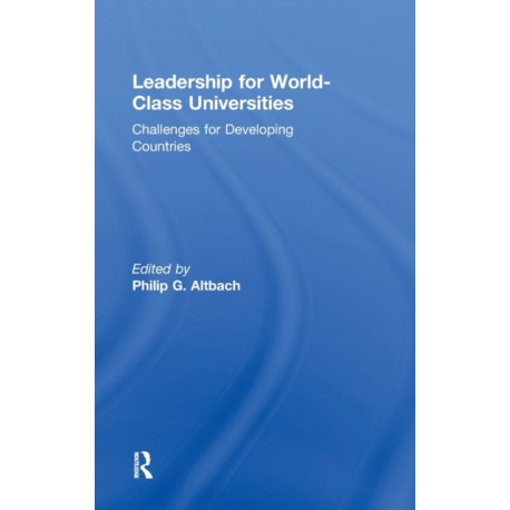 Leadership for World-Class Universities: Challenges for Developing Countries