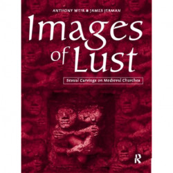 Images of Lust: Sexual Carvings on Medieval Churches