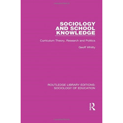 Sociology and School Knowledge: Curriculum Theory, Research and Politics