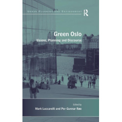 Green Oslo: Visions, Planning and Discourse
